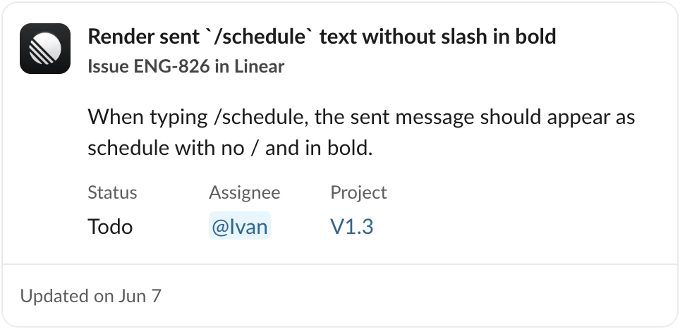 A Linear issue: render the sent /schedule text without the slash and in bold, assigned to Ivan.